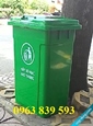 Cc thùng rác nhựa 100lit đựng rác gia đình, trường học, bệnh viện. Lh 0963.839.593 Ms.Loan